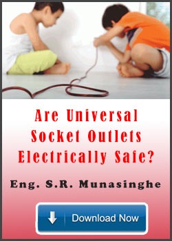 ARE UNIVERSAL SOCKET OUTLETS ELECTRICALLY SAFE? By Eng. S.R.Munasinghe 