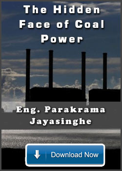 The Hidden Face of Coal Power by Eng. Parakrama Jayasinghe