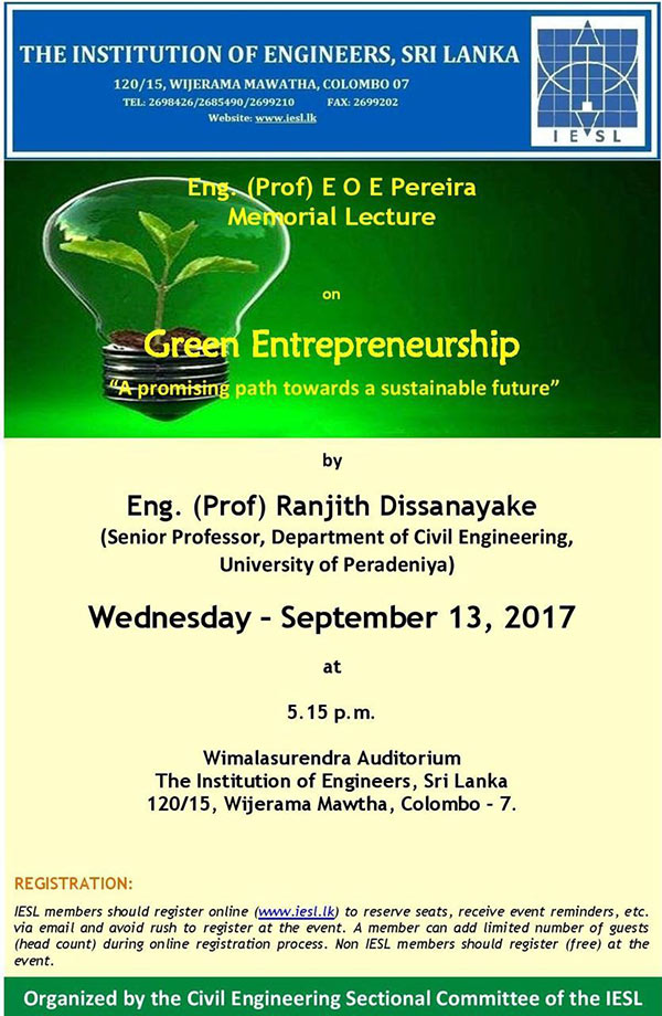 Prof. E.O.E.Pereira Memorial Lecture on Green Entrepreneurship “A promising path towards a sustainable future” by Eng. (Prof.) Ranjith Dissanayake 