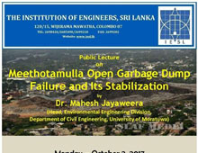 PUBLIC LECTURE : Meethotamulla Open Garbage Dump Failure and its Stabilization 